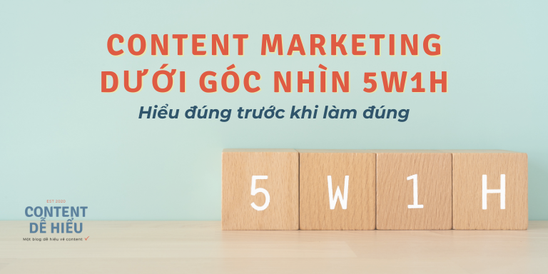 khám phá content là gì dưới góc nhìn 5W1H để có cái nhìn toàn diện và dễ hiểu